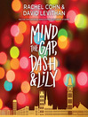 Cover image for Mind the Gap, Dash & Lily